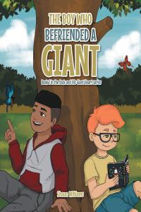 Imagen de portada: The Boy Who Befriended a Giant 9781644683231