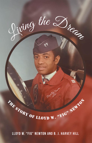 Cover image: Living the Dream: The Story of Lloyd W. "Fig" Newton 9781644684542