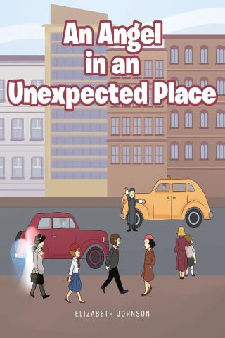 Imagen de portada: An Angel in an Unexpected Place 9781644686089
