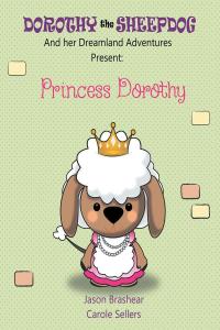 Imagen de portada: Dorothy the Sheepdog And her Dreamland Adventures Present: 9781644688915