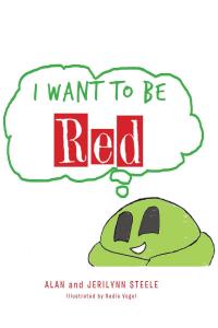 Cover image: I Want To Be Red 9781644689233