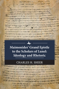 Cover image: Maimonides’ Grand Epistle to the Scholars of Lunel 9781618119612