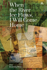 Imagen de portada: When the River Ice Flows, I Will Come Home 9781644692790