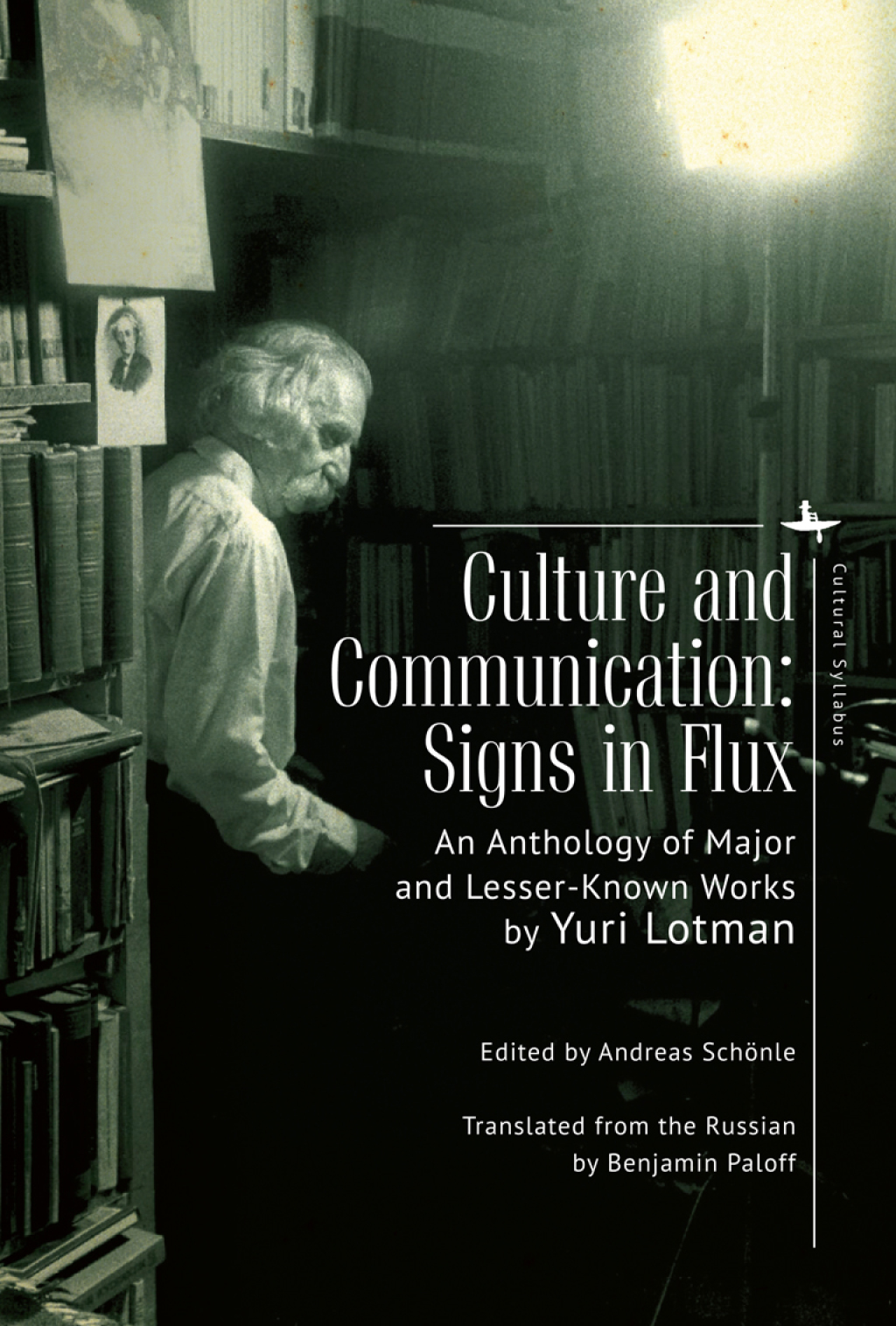 Culture and Communication Signs in Flux. An Anthology of Major and Lesser-Known Works