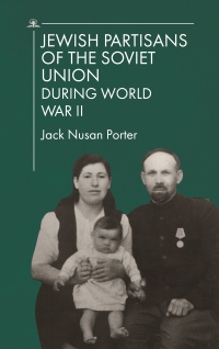 Cover image: Jewish Partisans of the Soviet Union during World War II 9781644694930