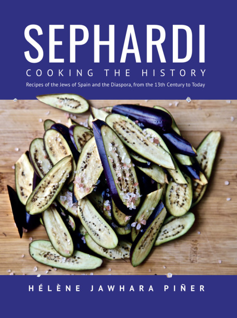Sephardi: Cooking the History. Recipes of the Jews of Spain and the Diaspora, from the 13th Century to Today - FULL INSTANT DOWNLOAD | PDF DOCX EPUB