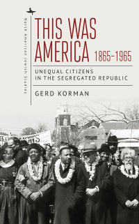 Cover image: This Was America, 1865-1965 9781644696378