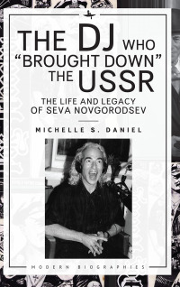 表紙画像: The DJ Who “Brought Down” the USSR 9781644696477