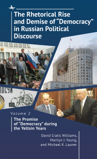 Imagen de portada: The Rhetorical Rise and Demise of “Democracy” in Russian Political Discourse, Volume 2 9781644696507