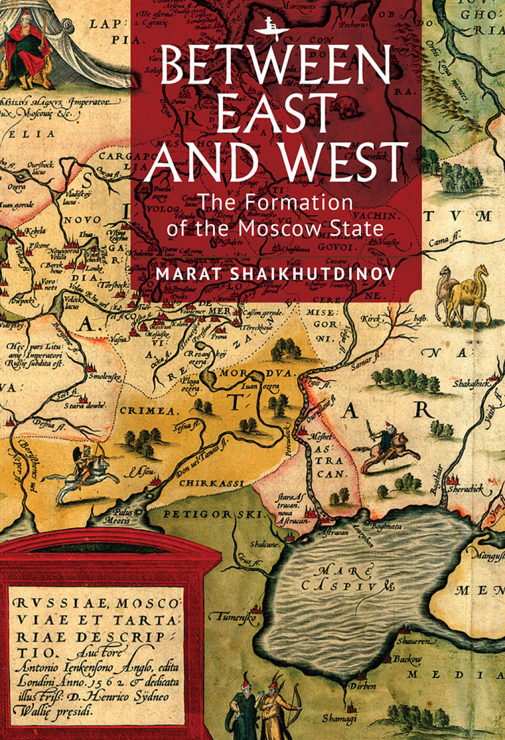 Between East and West The Formation of the Moscow State