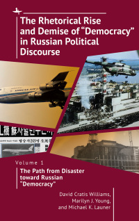 Imagen de portada: The Rhetorical Rise and Demise of “Democracy” in Russian Political Discourse, Volume 1 9781644697320