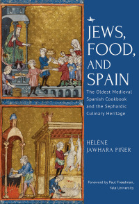 صورة الغلاف: Jews, Food, and Spain 9781644699188