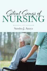 Cover image: Silent Songs of Nursing 9781644710449