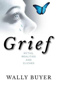 Titelbild: Grief - Myths, Realities and Cliches 9781644710708