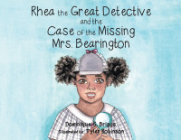 Cover image: Rhea the Great Detective and the Case of the Missing Mrs. Bearington 9781644711941