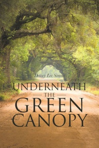 Cover image: Underneath the Green Canopy 9781644712375