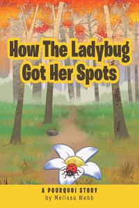 Imagen de portada: How The Ladybug Got Her Spots 9781644712672