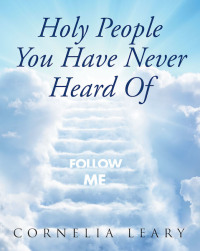 Cover image: Holy People You Have Never Heard Of 9781644712931