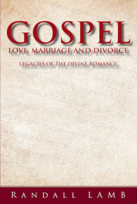 Titelbild: Gospel Love, Marriage and Divorce 9781644713778