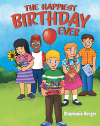 Cover image: THE HAPPIEST BIRTHDAY EVER 9781644715338