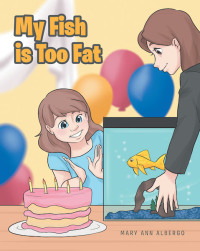 Cover image: My Fish is Too Fat 9781644715840