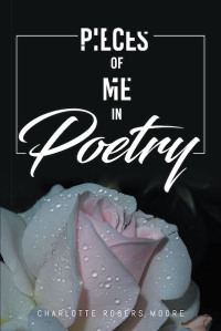 Cover image: Pieces of Me in Poetry 9781644716120