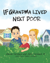 表紙画像: If Grandma Lived Next Door 9781644717387