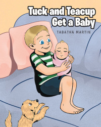 Cover image: Tuck and Teacup Get a Baby 9781644717660