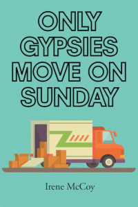 Imagen de portada: Only Gypsies Move on Sunday 9781644718711