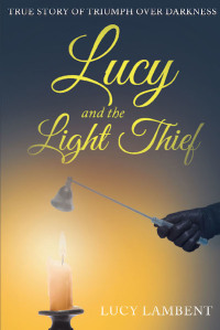 表紙画像: Lucy and the Light Thief 9781644718957