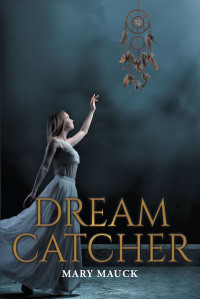 Cover image: Dream Catcher 9781644719626