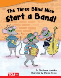 Cover image: The Three Blind Mice Start a Band! ebook 1st edition 9781644913130