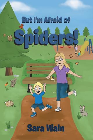 表紙画像: But I'm Afraid of Spiders! 9781644922491