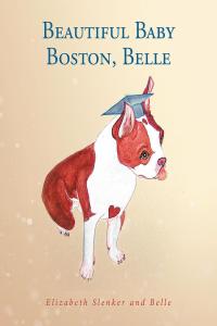 表紙画像: Beautiful Baby Boston, Belle 9781644927892