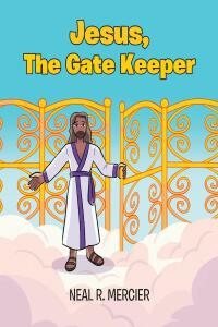 Cover image: Jesus, The Gate Keeper 9781644929759