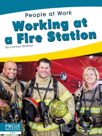 Imagen de portada: Working at a Fire Station 1st edition 9781644930144