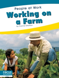 表紙画像: Working on a Farm 1st edition 9781644930182