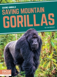 صورة الغلاف: Saving Mountain Gorillas 1st edition 9781644933886