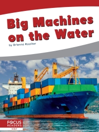 Omslagafbeelding: Big Machines on the Water 1st edition 9781644936757