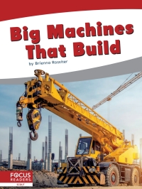 Omslagafbeelding: Big Machines That Build 1st edition 9781644936764