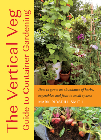 Cover image: The Vertical Veg Guide to Container Gardening 9781645021506