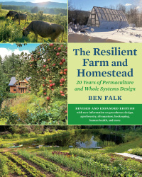 Omslagafbeelding: The Resilient Farm and Homestead, Revised and Expanded Edition 1st edition 9781645021100