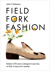 Omslagafbeelding: Field, Fork, Fashion 1st edition 9781645021193