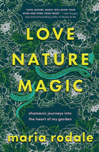 Cover image: Love, Nature, Magic 9781645021711