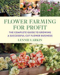 صورة الغلاف: Flower Farming for Profit 1st edition 9781645021766