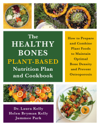 Cover image: The Healthy Bones Plant-Based Nutrition Plan and Cookbook