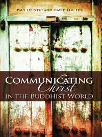 صورة الغلاف: Communicating Christ in the Buddhist World 1st edition 9780878085101