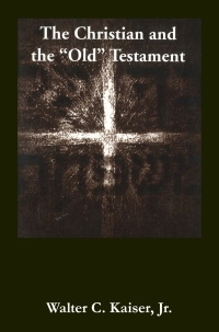 Imagen de portada: The Christian and the Old Testament 1st edition 9780878082926