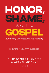 Titelbild: Honor, Shame, and the Gospel 1st edition 9781645082804