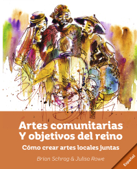 Cover image: Artes Comunitarias Para los Propósitos de Dios: 9781645083580